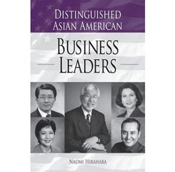 Distinguished Asian American Business Leaders by Naomi Hirahara 