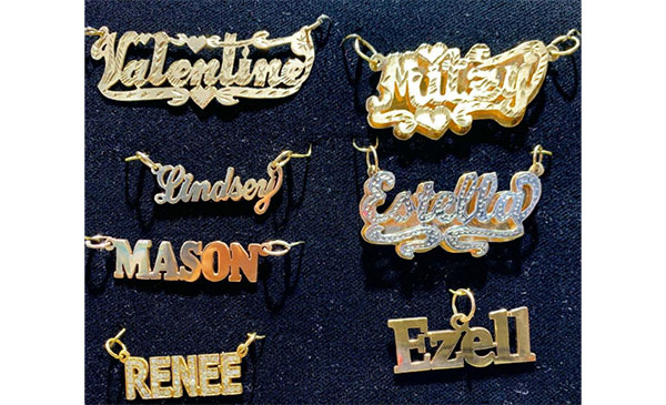 Samples of various nameplace jewelry