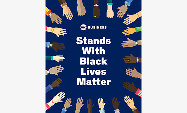 UIC Business Stands With Black Lives Matter